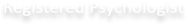 Registered Psychologist